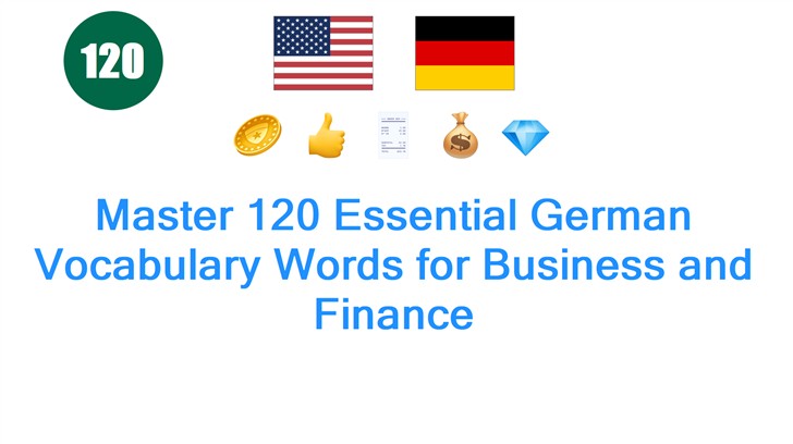Master 120 Essential German Vocabulary Words for Business and Finance